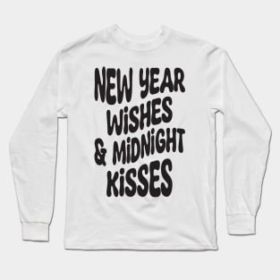 New Year Wishes Midnight Kisses Long Sleeve T-Shirt